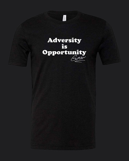 Adversity is Opportunity T-Shirt
