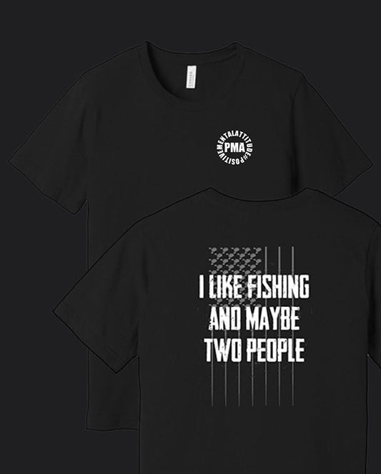 I Like Fishing And 2 People Tee
