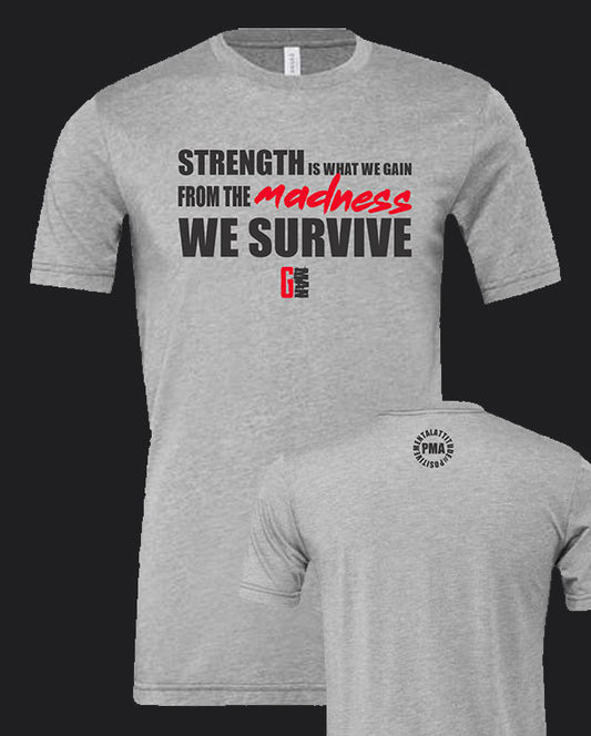 Strength Is What We Gain T-Shirt
