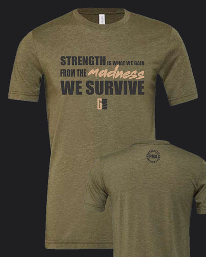 Strength Is What We Gain T-Shirt