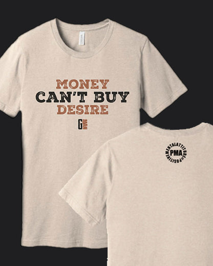 Money Doesn't Buy Desire T-Shirt