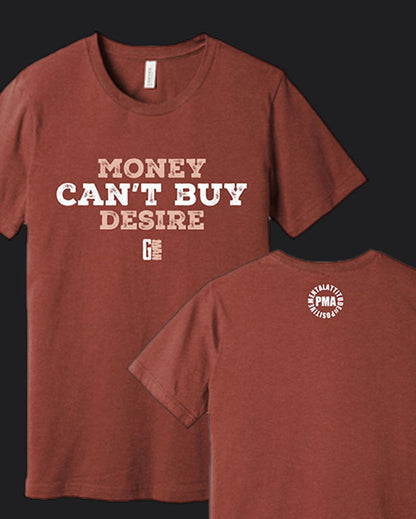 Money Doesn't Buy Desire T-Shirt