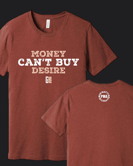 Money Doesn't Buy Desire T-Shirt