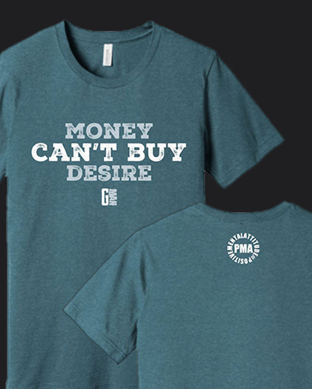 Money Doesn't Buy Desire T-Shirt